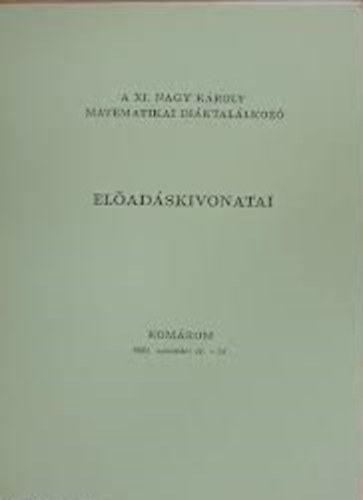 A XI. Nagy Kroly matematikai diktallkoz eladskivonatai (2001. november 16.-18.)