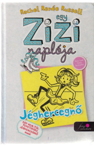 Rachel Renee Russell - Egy Zizi napl�ja 4. - J�ghercegn�