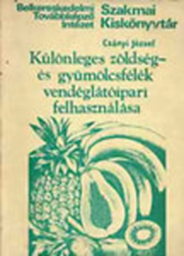 Klnleges zldsg- s gymlcsflk vendgltipari felhasznlsa