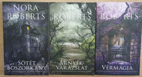 Nora Roberts - Az O'Dwyer-rksg trilgia 1-3. (1. Stt boszorkny 2. rnykvarzslat 3. Vrmgia )