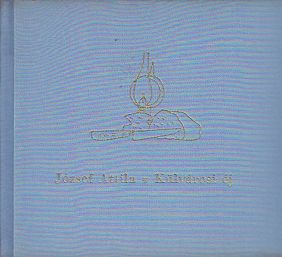 J�zsef Attila - K�lv�rosi �j