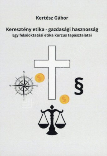 Kereszt�ny etika - gazdas�gi hasznoss�g