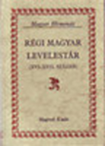 R�gi magyar levelest�r (XVI-XVII.sz.) I. (Magyar H�rmond�)