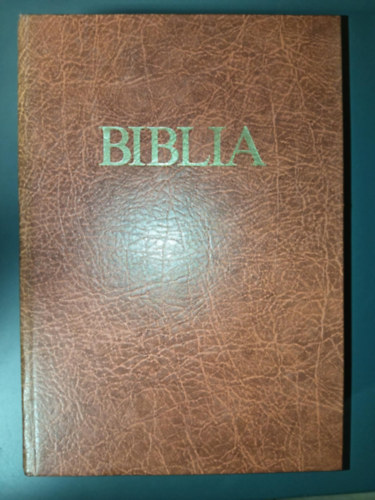 Szent Istvn-Trsulat - Biblia: szvetsgi s jszvetsgi szentrs (Szent Istvn Trsulat 1982-es kiads, mbr kts)