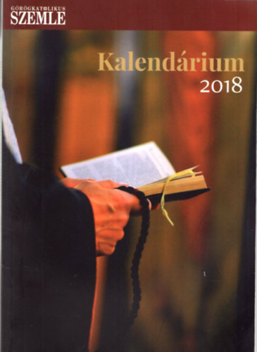 Kalendrium 2018 - Grgkatolikus Szemle
