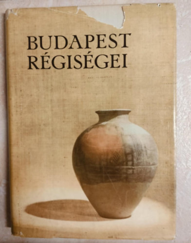 Budapest rgisgei (Bpi. Trtneti Mzeum vknyve XIX.)