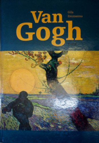 Gila Zsuzsanna - Van Gogh