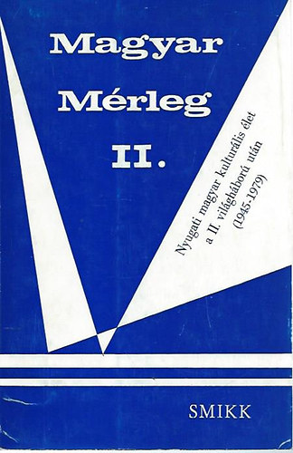 Magyar Mrleg II. - Nyugati magyar kulturlis let a II. vilghbor utn (1945-1979)