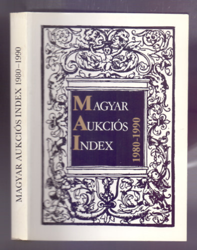 Dutka Sndor  (szerk.) - Magyar Aukcis Index 1980-1990