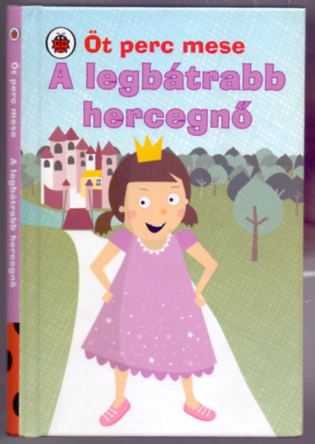A legbtrabb hercegn (t perc mese)