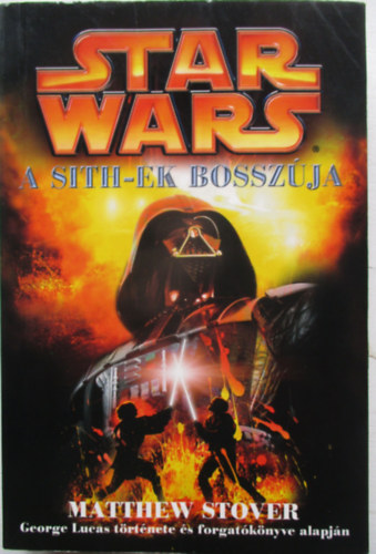 Matthew Stover - Star Wars III. - A Sith-ek bosszúja