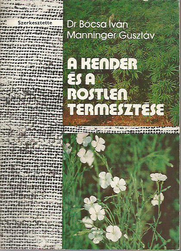 A kender �s a rostlen termeszt�se