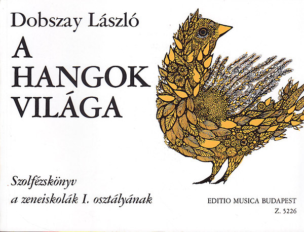 A hangok vilga - Szolfzsknyv a zeneiskolk I. osztlynak