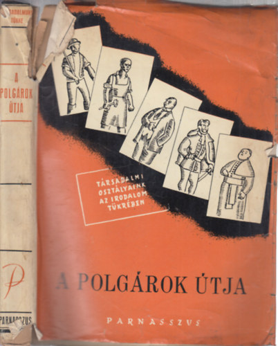 A polgrok tja - Trsadalmi osztlyaink az irodalom tkrben