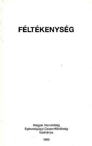 Fltkenysg (betegsg?)- Az egszsges letrt