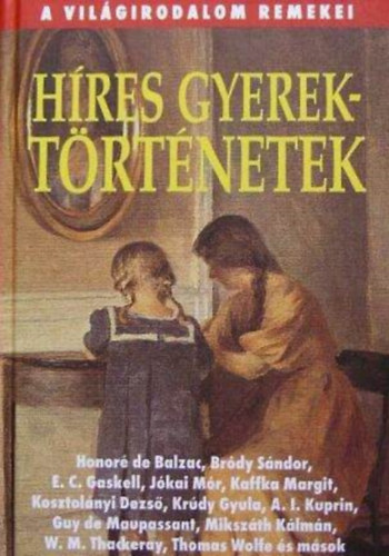H�res gyerekt�rt�netek - A vil�girodalom remekei