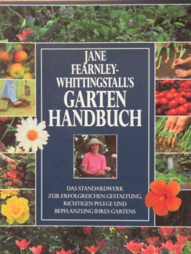 Jane Fearnley-Whittingstall's - Garten Handbuch