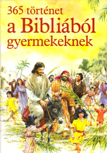 365 trtnet a Biblibl gyermekeknek