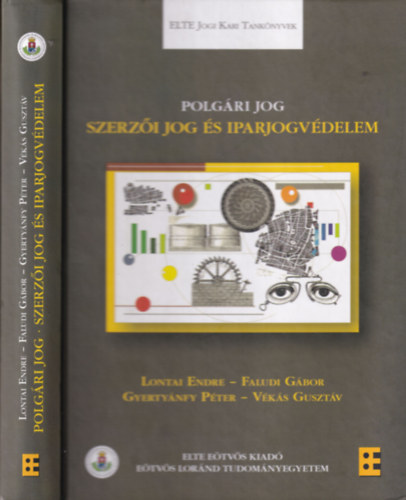 Faludi G�bor; Lontai Endre; Gyerty�nfy P�ter; V�k�s Guszt�v - Polg�ri jog - Szerz�i jog �s iparjogv�delem