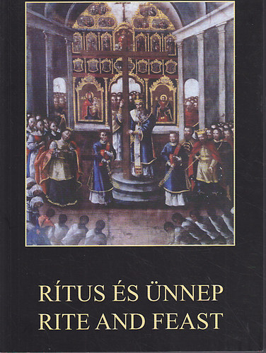 Rtus s nnep - Rite and Feast