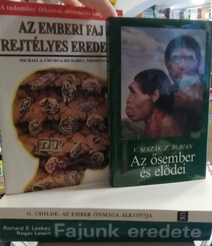 Richard E.-Lewin, R., V.G. Childe, Michael A. Cremo, Richard L. Thompson, Mazák, V.-Burian, Z. Leakey - 4 db-os könyvcsomag, természettudomány: Fajunk eredete+ Az ember önmaga alkotója+ Az emberi faj rejtélyes eredete+ Az ősember és elődei