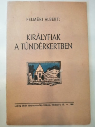 Kirlyfiak a Tndrkertben