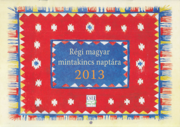 Rgi magyar mintakincs naptra 2013