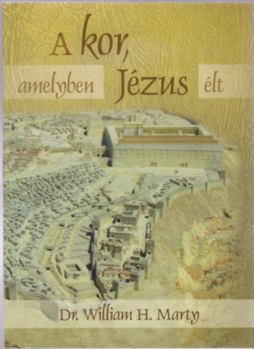 A kor, amelyben Jzus lt