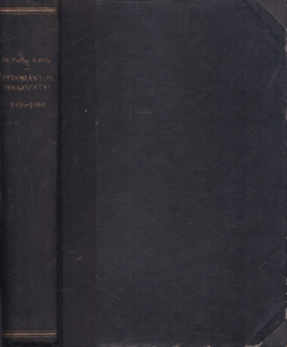 Pallos Kroly - Dr. Pallos Kroly tudomnyos dolgozatai 1936-1944 (tbb orvosi m egybektve)