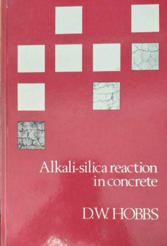 Alkali-silica reaction in concrete (Alk�li-szilik�t reakci� a betonban - angol)