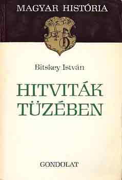 Hitvit�k t�z�ben (magyar hist�ria)