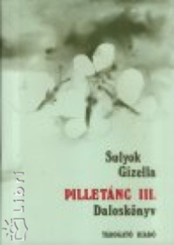 Pilletnc III. - Kiegszt dalosknyv a 14 ven felli ifjsg szmra