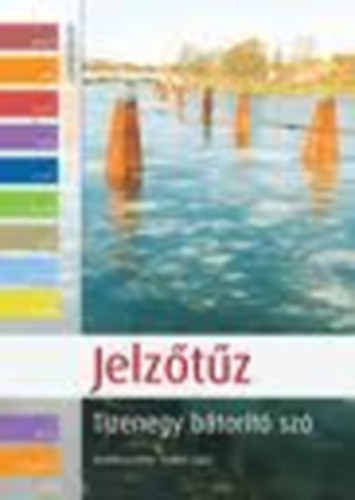 Jelztz - Tizenegy btort sz