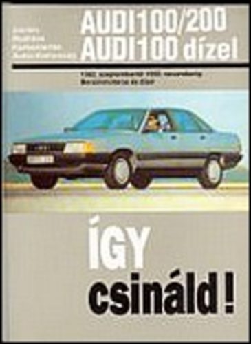 gy csinld! - Audi 100/200 Audi 100 dizel