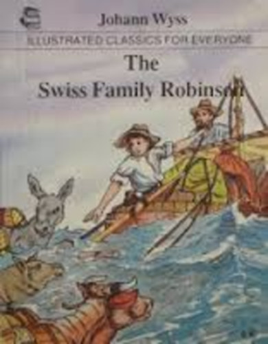 Johann Wyss - The Swiss Family Robinson /Ill.Classics For Everyone/