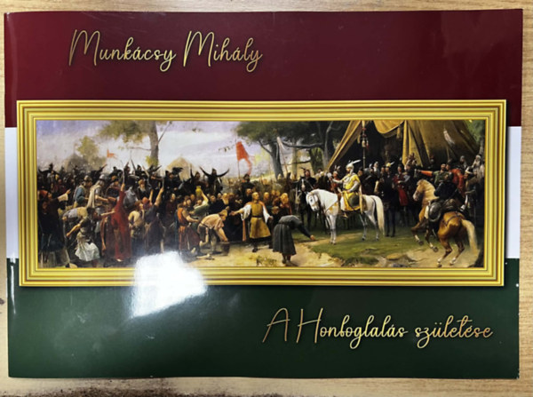 A Honfoglal�s sz�let�se