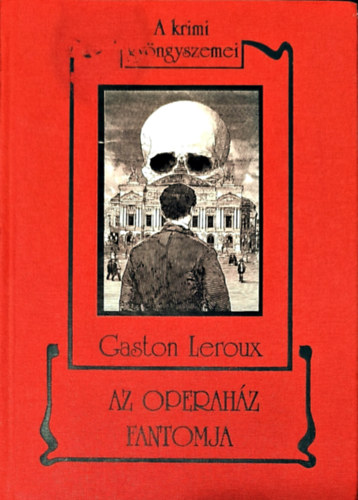 Az operah�z fantomja - A krimi gy�ngyszemei