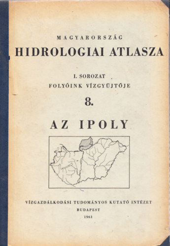 Magyarorsz�g hidrol�giai atlasza - I. sorozat - Foly�ink v�zgy�jt�je 8. Az Ipoly