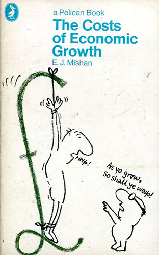 The Costs of Economic Growth