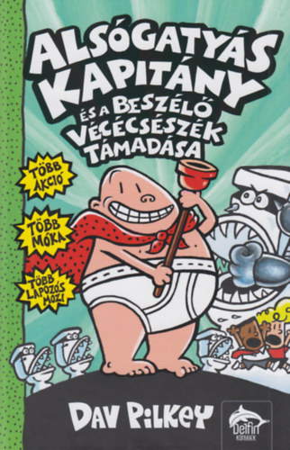 Dav Pilkey - Alsgatys kapitny s a beszl vccsszk tmadsa