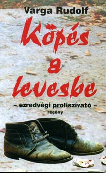 Varga Rudolf - Kps a levesbe - ezredvgi proliszvat -