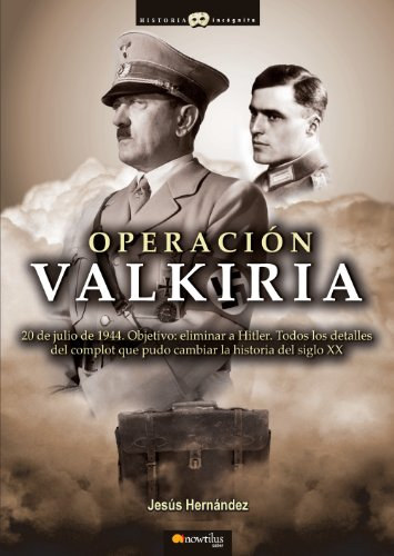 Jesús Hernández - Operación Valkira