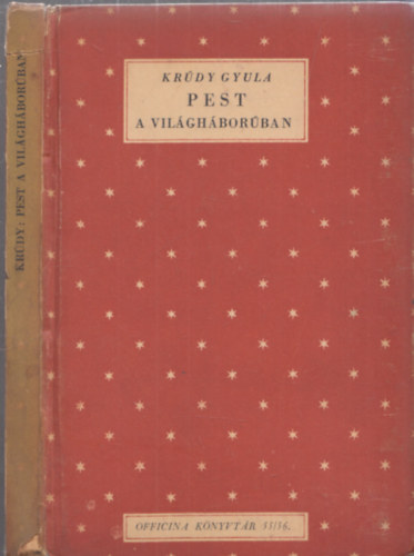 Pest a vil�gh�bor�ban (Officina k�nyvt�r 55-56.)