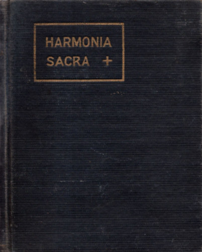 Harmonia sacra (A magyar krus nekesknyve)