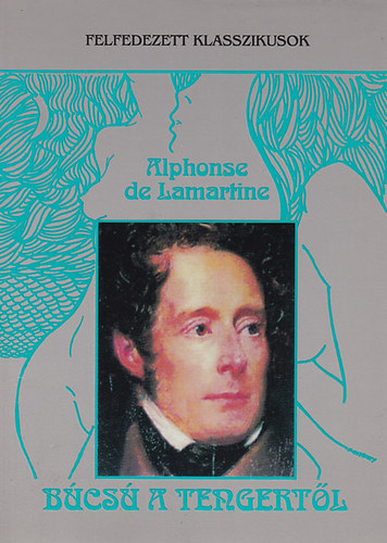 Alphonse de Lamartine - B�cs� a tengert�l