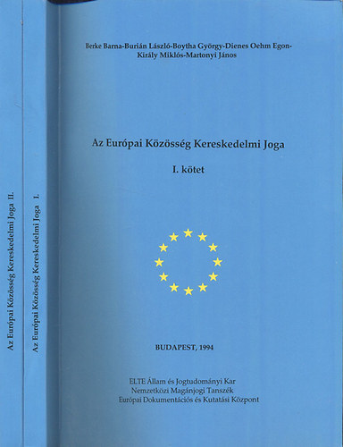 Az Eurpai Kzssg kereskedelmi joga I-II.