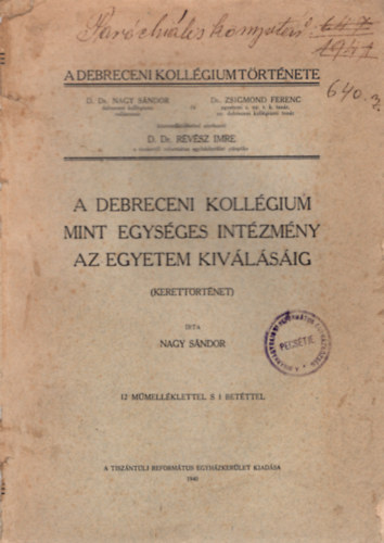 A Debreceni Koll�gium mint egys�ges int�zm�ny az egyetem kiv�l�s�ig