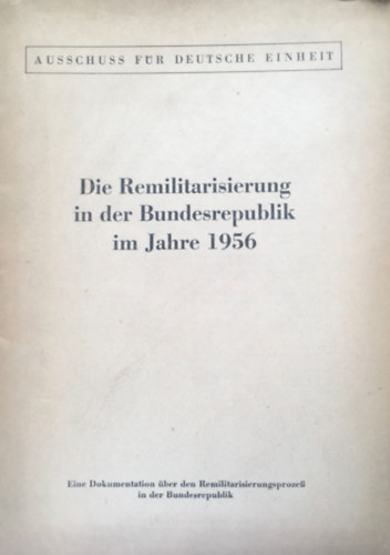 Die Remilitarisierung in der Bundesrepublik im Jahre 1956