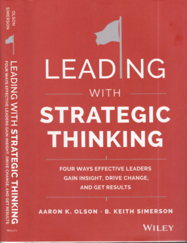 Leading with strategic thinking (Aaron K. Olson ltal dediklt)