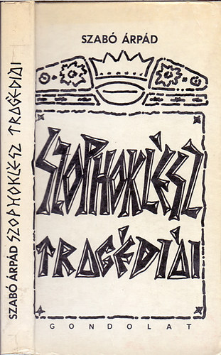 Szab� �rp�d - Szophokl�sz trag�di�i